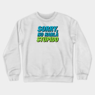 Stupido Crewneck Sweatshirt